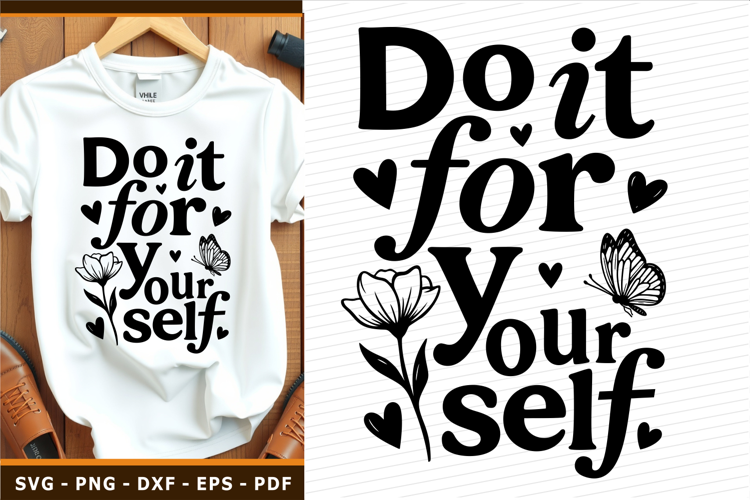 Do it for yourself, Self love SVG, Self Care SVG, Motivation
