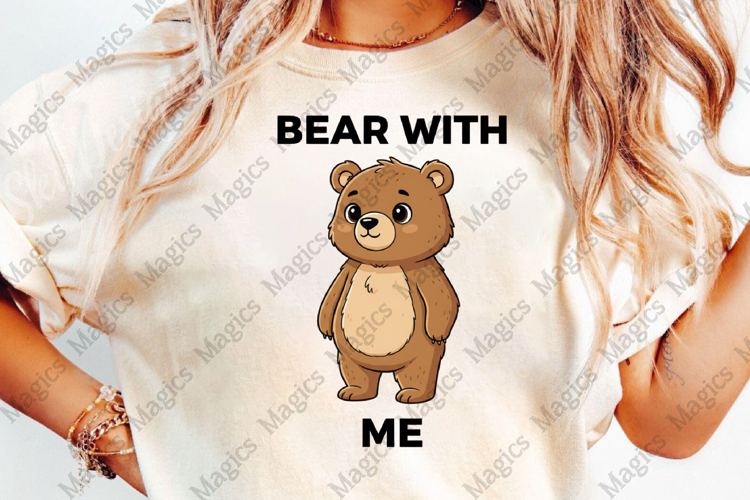 Bear with Me Sublimation Design