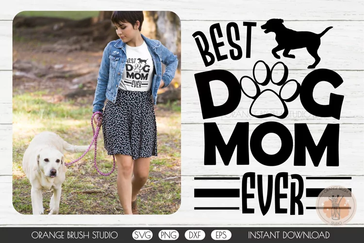 Best Dog Mom SVG Design|Dog Paw Print Cut File