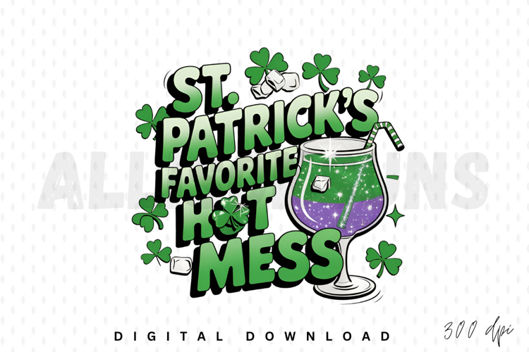 St. Patricks Hot Mess PNG, St. Patricks Day Sublimation