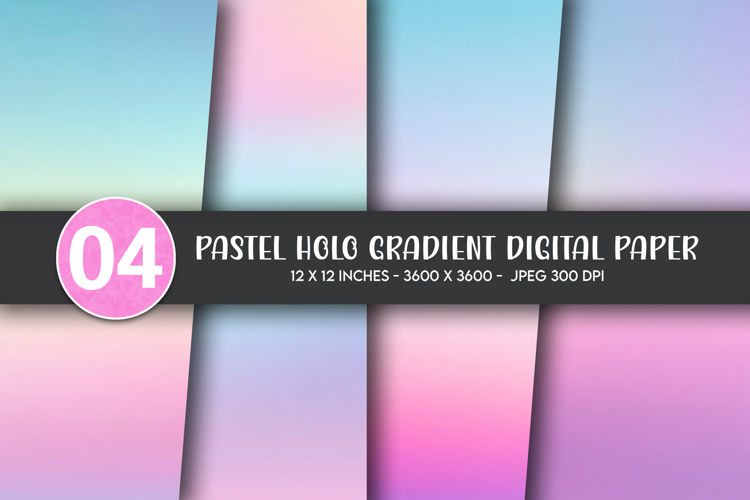 Pastel Holo Gradient Digital Paper