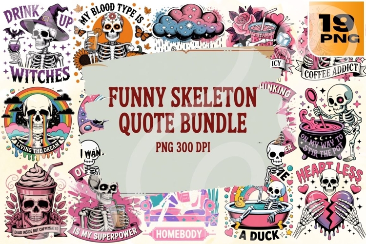 Funny Skeleton PNG Bundle 19 Quirky Sublimation Designs