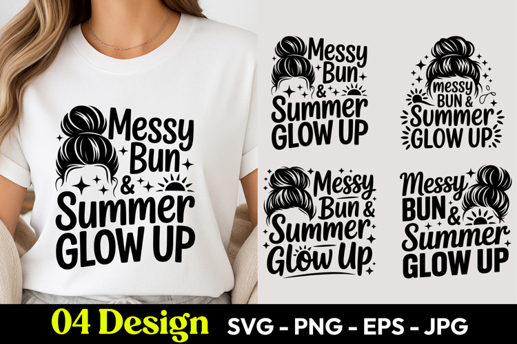 Messy Bun Summer Glow Up SVG PNG