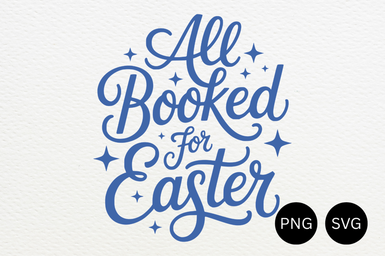 All Booked For Easter Book Lover PNG and SVG 10 Colors