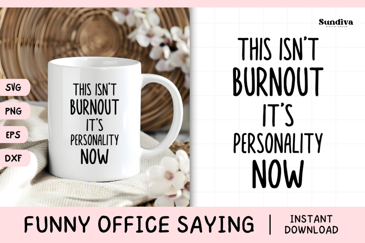Funny Office Saying SVG | This Isnt Burnout