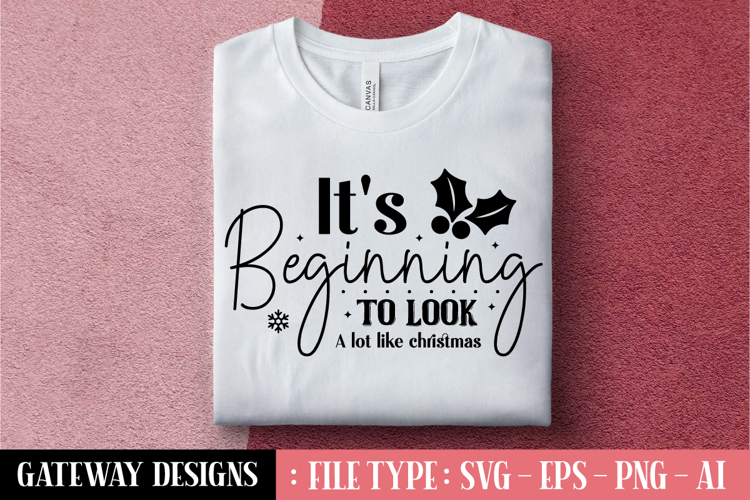 Its Beginning To Look A Lot Like Christmas svg design