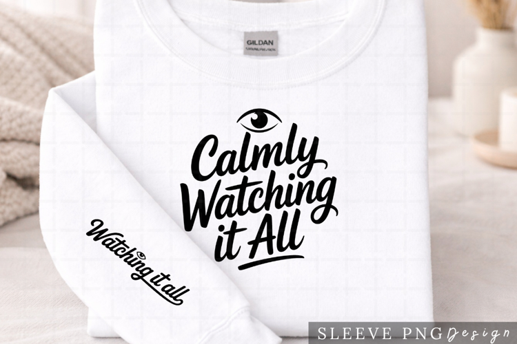 Calmly Watching It All Funny Mom Sleeve PNG Design