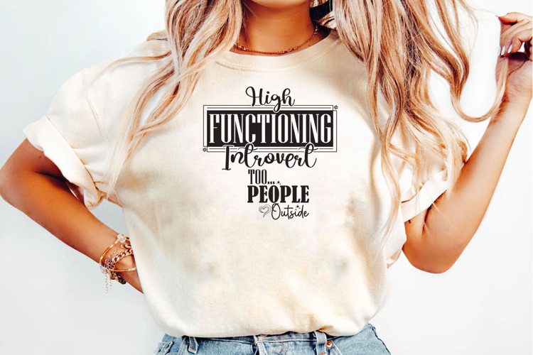 High Functioning Introvert PNG T-Shier Design