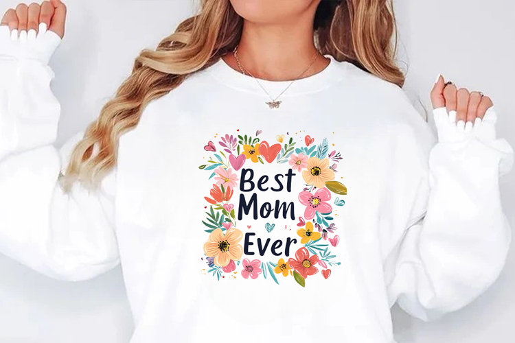 Best Mom Ever Mothers day sublimation t-shirt design PNG