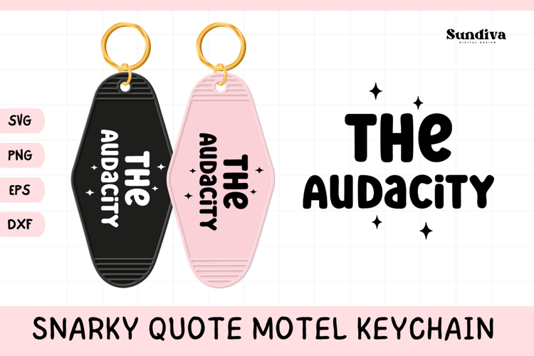 Snarky Quote Motel Keychain SVG | The Audacity