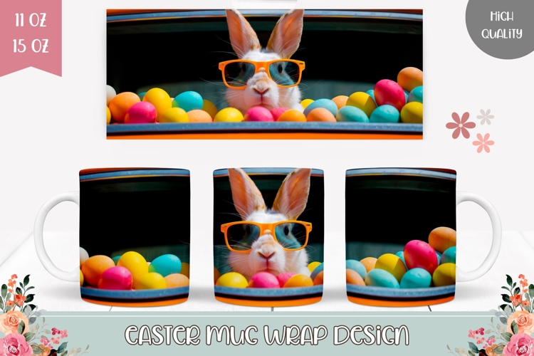 Funny Easter Bunny Mug, Easter Mug Sublimation