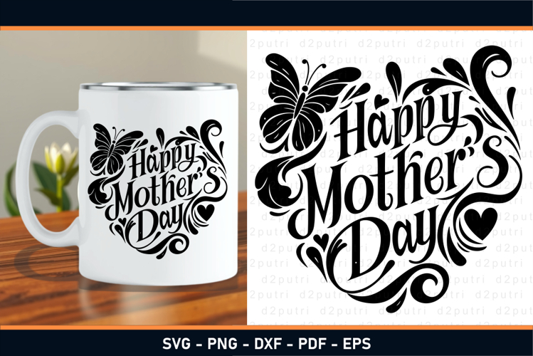 Happy mothers day with heart and butterfly SVG