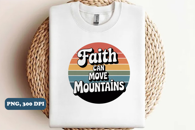 Faith can move mountains Christian png design