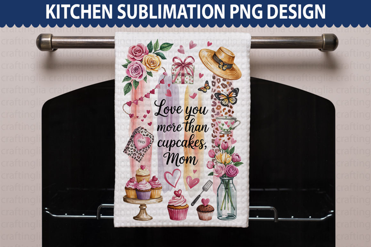 Mothers Day Kitchen Towel - Mothers Day Sublimation PNG