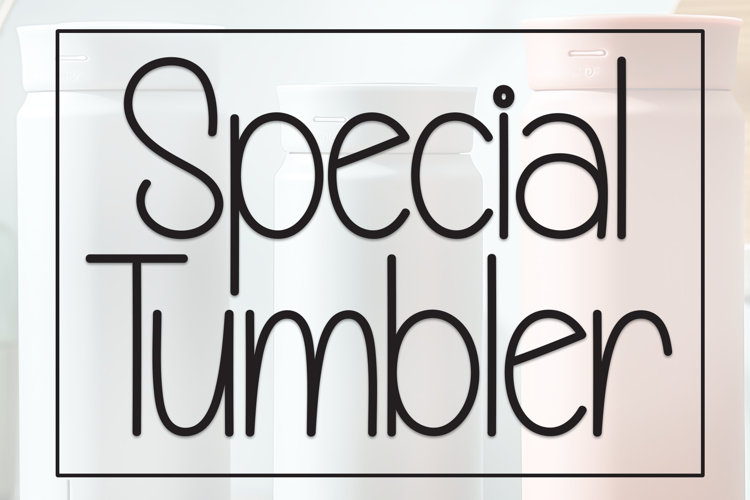 Special Tumbler