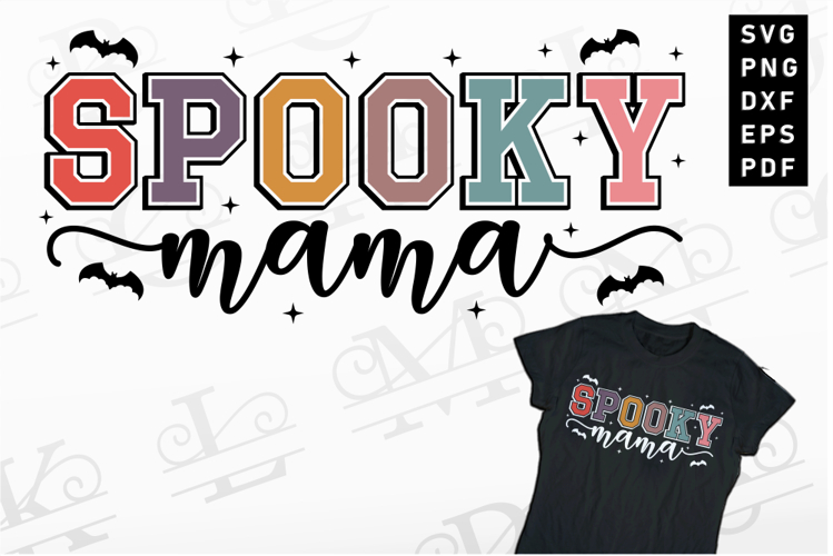 Spooky Mama SVG, Mom Halloween T shirt Designs