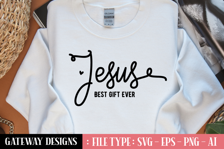 Jesus Best Gift Ever svg design