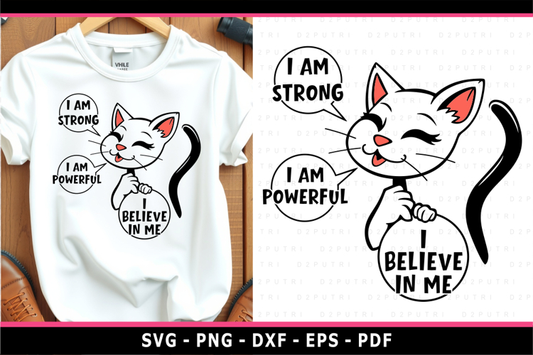 I am strong, I am powerful, I believe in me Motivational SVG