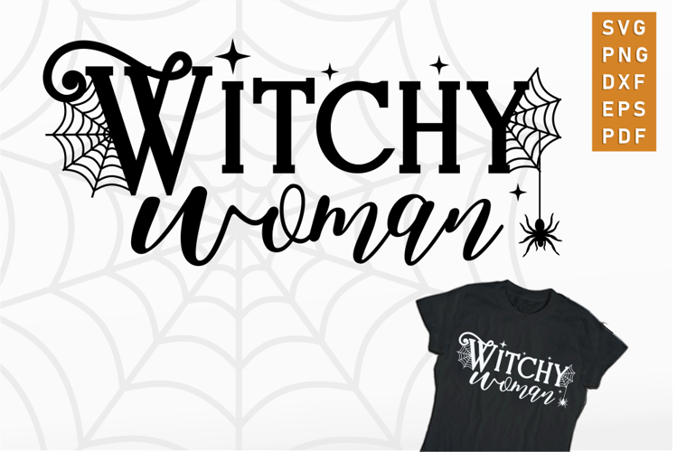 Witchy Woman SVG, Halloween SVG, Witch SVG Files