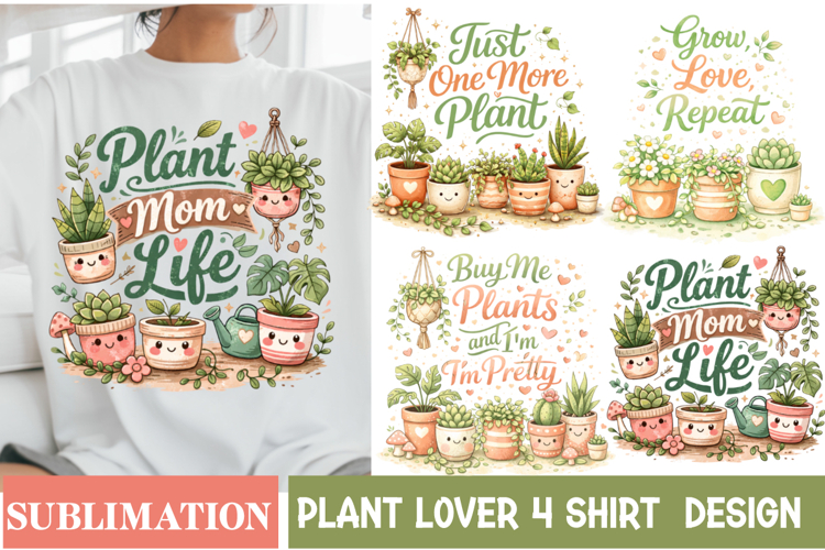 Plant Lover Sublimation Design,Plant Lover Shirt,Plant lover