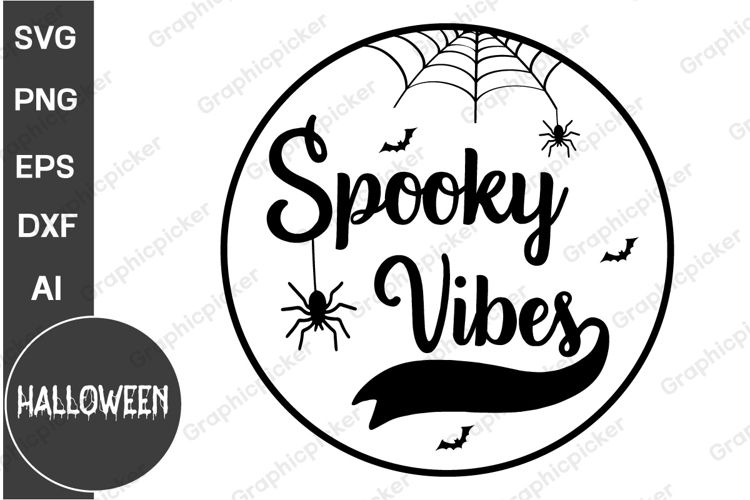 Spooky Vibes Round Sign SVG, Halloween SVG Design