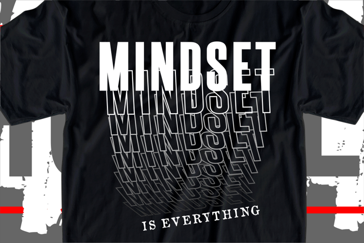 Mindset is Everything Stacked Font SVG, Inspirational shirt