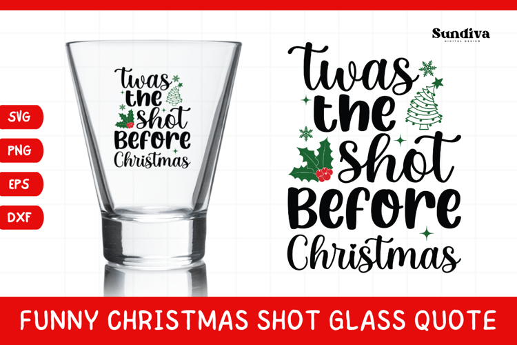 Funny Christmas Shot Glass Quote SVG | Twas The Shot
