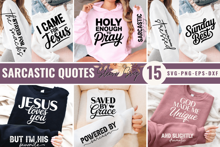 Sarcastic Christian Quotes Sleeve SVG Bundle , Faith Svg