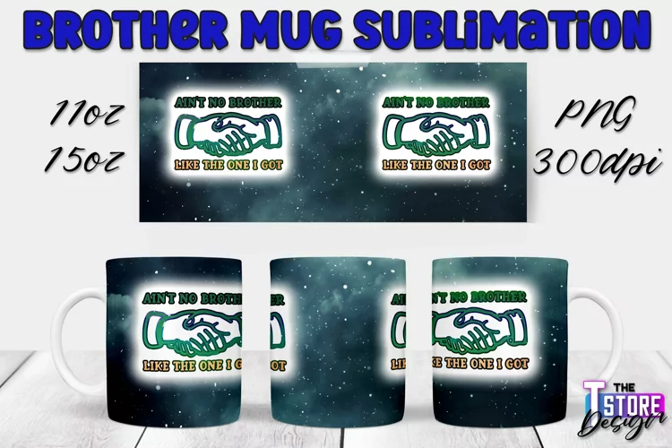 Brother Mug Quotes Design | 11 Oz 15 Oz Mug Sublimation