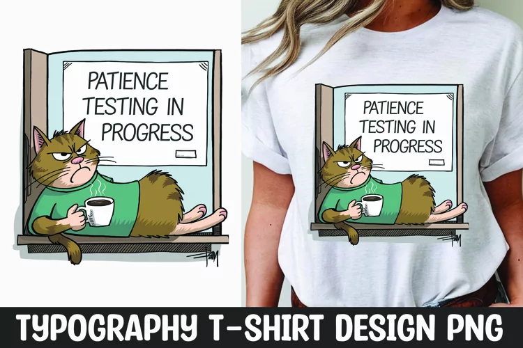 Sarcastic cat quote t-shirt sublimation design