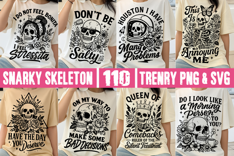 Snarky Skeleton PNG SVG Bundle, Sarcastic Skull Trendy PNG