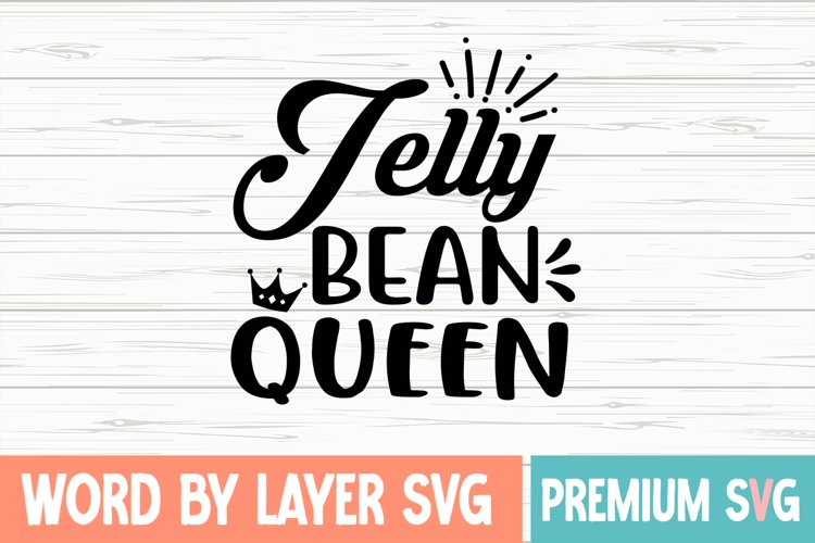 Jelly Bean Queen Svg (2448634)