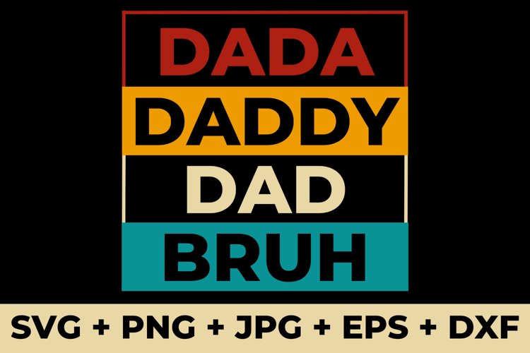 Retro Dada Daddy Dad Bruh SVG, PNG, JPG, EPS, DXF
