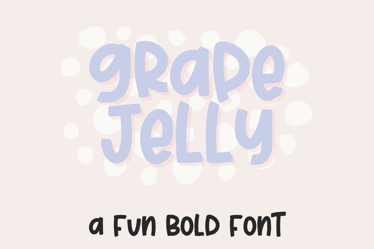 Grape Jelly, A fun, bold handwritten font