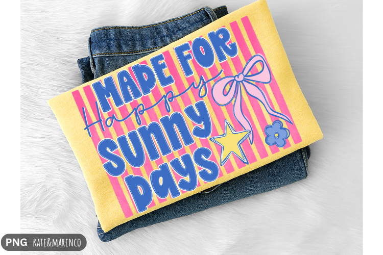 Made for Happy Sunny Days PNG | Summer Sunshine Beach PNG