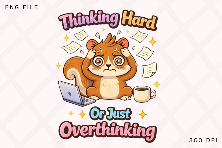 Thinking Hard Or Just Overthinking Funny Squirrel Shirt
