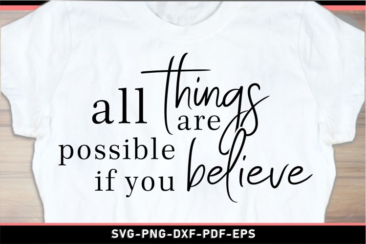 All things are possible in you believe, Motivational quotes