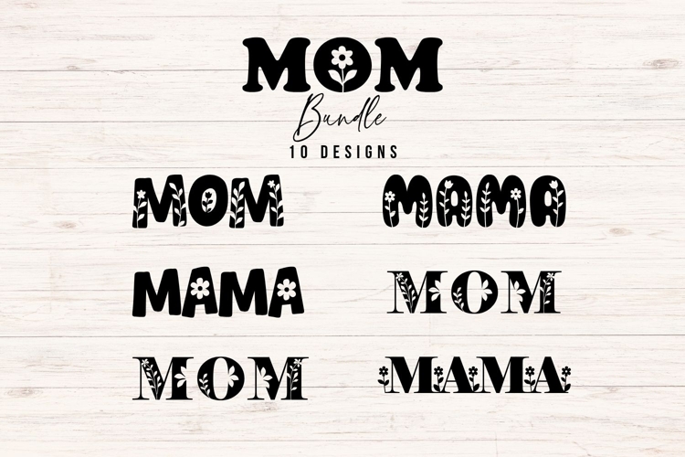 Floral Mom SVG Bundle, Mama Flower Text Cut Files