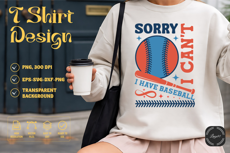 Sorry I Cant I Have Baseball SVG T-Shirt Design