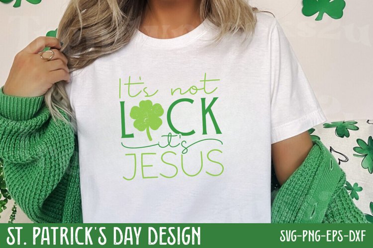 It's not luck it's jesus SVG, Retro St. Patrick's Day Svg example image 1