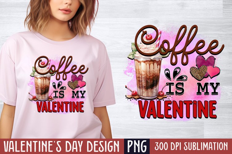 Coffee is my valentine PNG