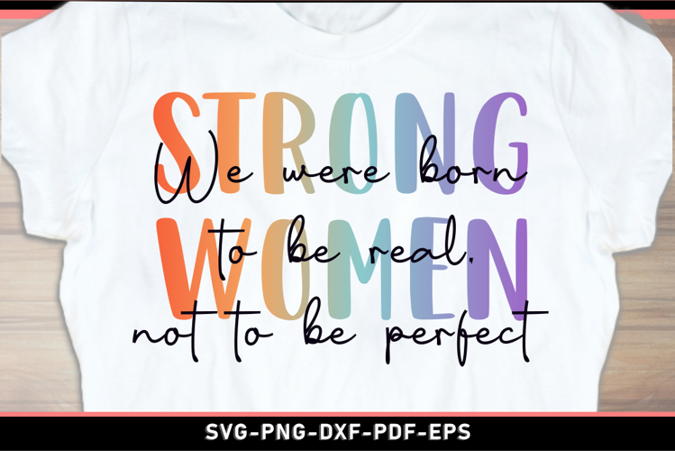 Strong women SVG, Motivational quotes SVG PNG Shirt Designs