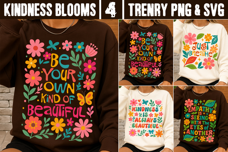 Kindness Blooms Floral SVG Positive Quote PNG