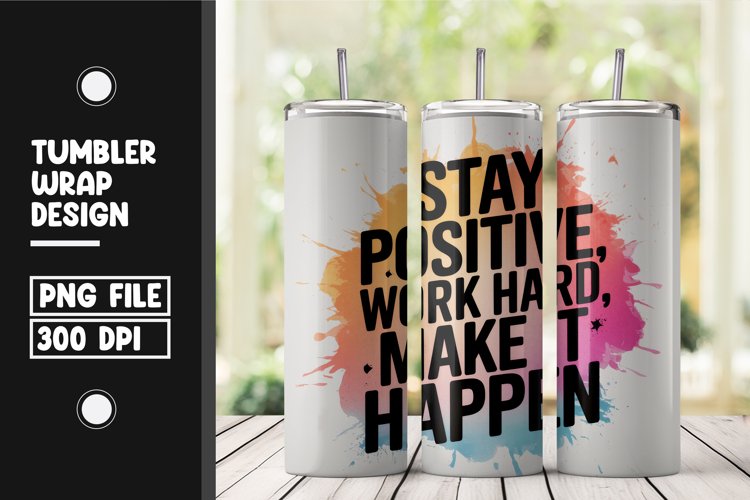 Motivational quote tumbler wrap png example image 1