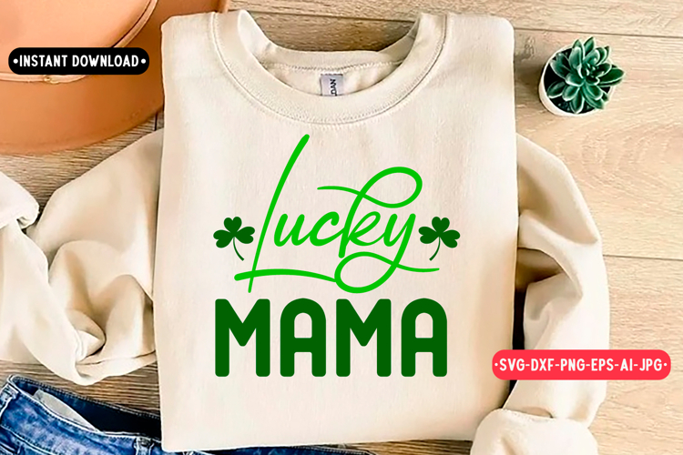 Lucky mama st Patricks day SVG Design
