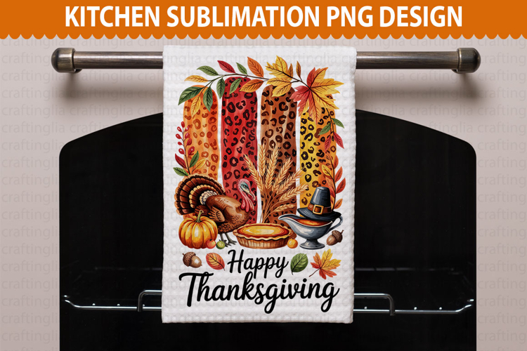 Happy Thanksgiving Kitchen Towel - Thanksgiving Sublimation