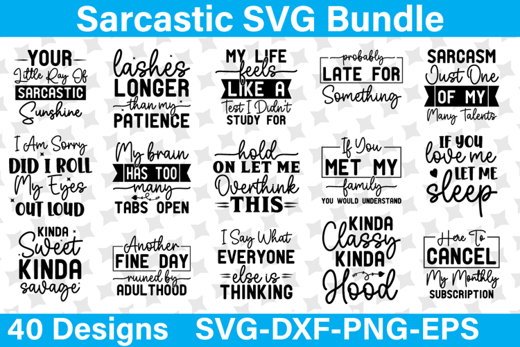 Sarcastic quotes SVG Bundle, Sarcastic quotes 40 designs