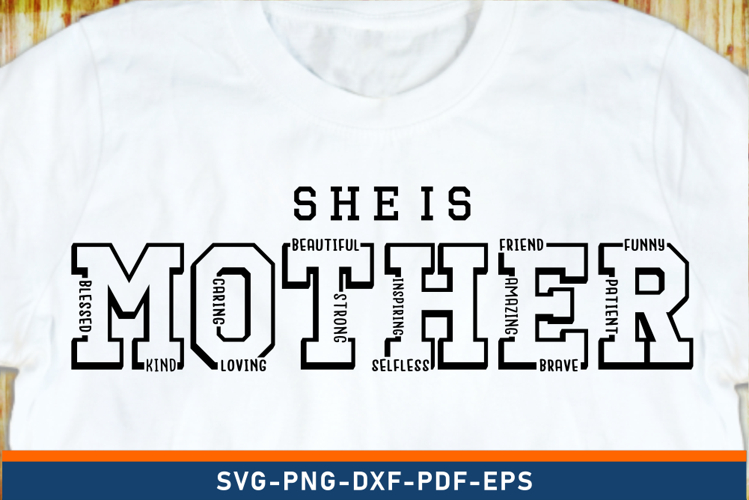 She is Mother Blessed Strong Inspiring Funny, Mom Shirt SVG