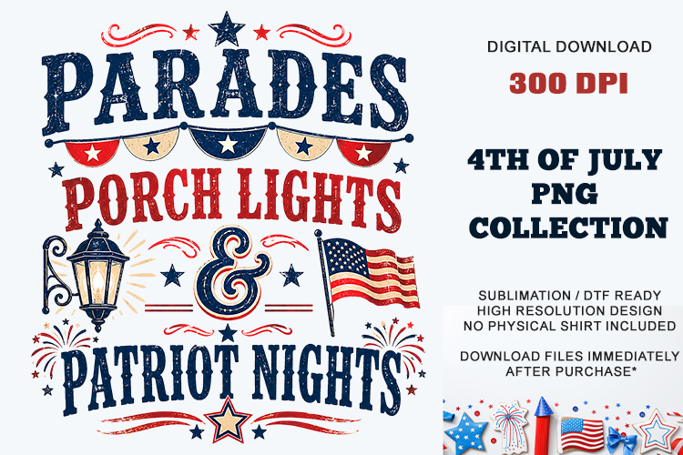Parades & Patriot Nights PNG | Sublimation DTF