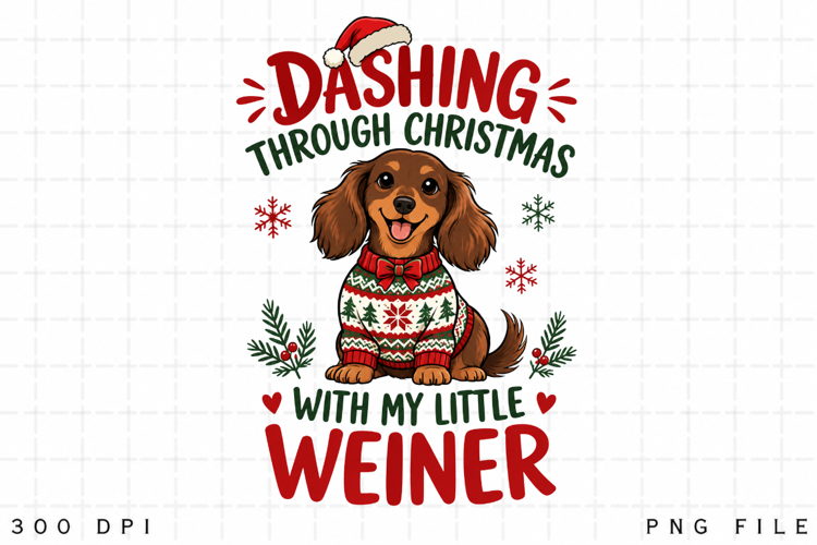 Dashing Through Christmas With My Little Weiner PNG,Longhair